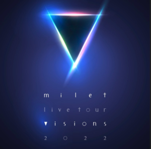 milet live tour『visions』2022 ～初日まであと6日～